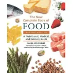 THE NEW COMPLETE BOOK OF FOOD: A NUTRITIONAL, MEDICAL, AND CULINARY GUIDE