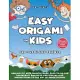 Easy Origami for Kids: Ori + Gami and Friends. Origami Kit with Magical Book, Easy-to-Do Fun Papercraft Projects and Step-by-Step Instruction