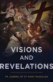 Visions and Revelations by Fr Gabriel Of St Mary Magdalen (English) Paperback Bo