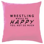 Wrestling Makes Me Happy - Cushion - Wrestler Funny Sumo Greco Roman