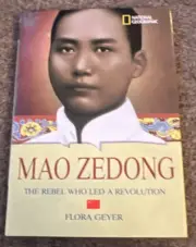 Mao Zedong: The Rebel Who Led a Revolution by Geyer, Flora