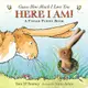Guess How Much I Love You: Here I Am! A Finger Puppet Book