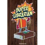 SUPER LIBRARIAN NOTEBOOK: SUPER LIBRARIAN NOTEBOOK COMPACT 6 X 9 INCHES BLOOD PRESSURE LOG 120 CREAM PAPER (DIARY, NOTEBOOK, COMPOSITION BOOK, W