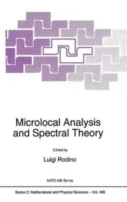 Microlocal Analysis and Spectral Theory: Proceedings of the NATO Advanced Study