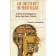 An Internet in Your Head: A New Paradigm for How the Brain Works