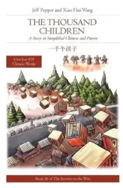 The Thousand Children: A Story in Simplified Chinese and Pinyin (Journey to