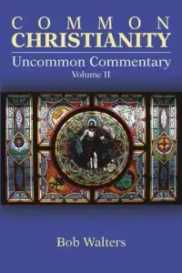 在飛比找博客來優惠-Common Christianity / Uncommon