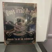 DON'T TREAD ON ME /PROUD TO BE AN AMERICAN METAL SIGN Vintage Weathered Guns USA