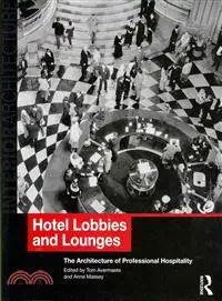 Hotel Lobbies and Lounges ─ The Architecture of Professional Hospitality