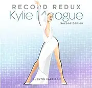 Record Redux: Kylie Minogue: Second Edition