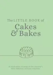 Book of Cakes and Bakes New Recipes and stories from the kitchens Best Bakers