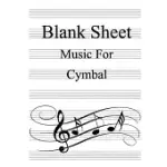 BLANK SHEET MUSIC FOR CYMBAL: WHITE COVER, CLEFS NOTEBOOK, (8.5 X 11 IN / 21.6 X 27.9 CM) 100 PAGES,100 FULL STAVED SHEET, MUSIC SKETCHBOOK, MUSIC N