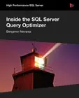 Inside the SQL Server Query Optimizer by Benjamin Nevarez: New