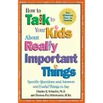 HOW TO TALK TO YOUR KIDS ABOUT REALLY IMPORTANT THINGS: FOR CHILDREN FOUR TO TWELVE