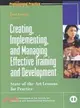 CREATING, IMPLEMENTING, AND MANAGING EFFECTIVE TRAINING AND DEVELOPMENT：STATE-OF-THE-ART LESSONS FOR PRACTICE