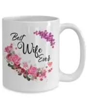 Best Wife Ever Mug Flower Bouquet Coffee Cup Mothers Day Gifts For Wife Pretty