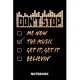 Don’’t Stop Me Now The Music Get It, Get It Believin’’ Notebook: 100 Lined Pages - 6X9 Inches - Sketchbook - Diary - Journal - For Men And Women - Chris