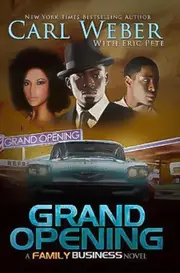 Grand Opening: A Family Business Novel Eric Pete Carl Weber Hardcover Novel