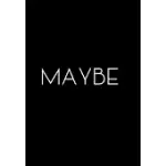MAYBE: FUNNY LOVE GAG GIFT FOR HIM QUOTE ENGAGEMENT SEXI