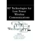 Rf Technologies for Low-Power Wireless Communications