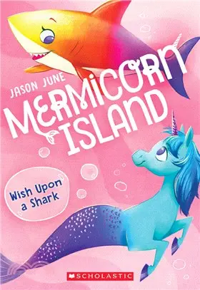 Wish Upon a Shark (Mermicorn Island #4)(平裝本)