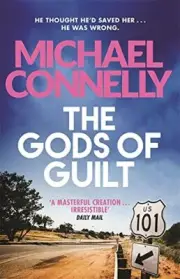 The Gods of Guilt (Mickey Haller Series). Connelly 9781409128731 New*#