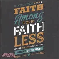 在飛比找三民網路書店優惠-Faith Among the Faithless ― Le