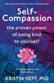 Self-Compassion by Kristin Neff *Brand NEW* Free Delivery AU