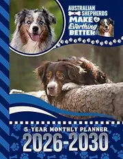 5-Year Monthly Planner 2026-2030: Dated Large / 60 Month Agenda / With Notes Pages - To Do List / Australian Shepherd Dog Art Cover Design