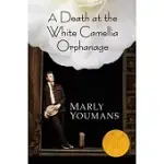 A DEATH AT THE WHITE CAMELLIA ORPHANAGE