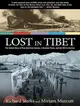 Lost in Tibet ─ The Untold Story of Five American Airmen, a Doomed Plane, and the Will to Survive