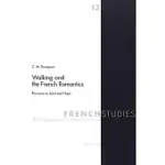 WALKING AND THE FRENCH ROMANTICS: ROUSSEAU TO SAND AND HUGO