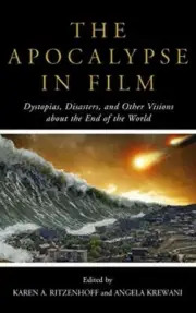 The Apocalypse in Film: Dystopias, Disasters, a, Ritzenhoff, Angela-Krewani.+