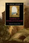 Nicholas Saul The Cambridge Companion to German Romanticism (Paperback)