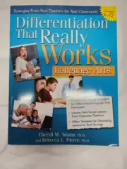 DIFFERENTIATION THAT REALLY WORKS: LANGUAGE ARTS By Adams Cheryll Ph.d. & Pierce