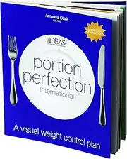 Portion Perfection International Book for Weight Loss - A Visual Weight Control Program - Easy Visual Diet Program for Men, Women and Children, Suitable for Diabetes and Disabilities Dietitian's Plan