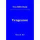 True Bible Study - Vengeance: Vengeance