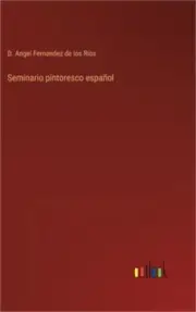 Seminario pintoresco espa�ol (Hardback or Cased Book)