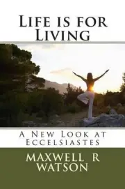Life is for Living by Maxwell R. Watson (English) Paperback Book