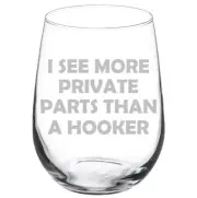 I See More Private Parts Than A Hooker Funny Nurse Stemmed / Stemless Wine Glass