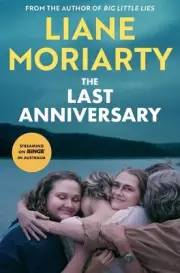 The Last Anniversary: TV Tie-In by Liane Moriarty Paperback Book