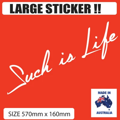 Car sticker decal vinyl Such is Life Australian Van Sticker