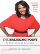 The Breaking Point: A Full-Circle Journey