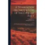 A DISSERTATION ON THE STATUTES OF THE CITIES OF ITALY: AND A TRANSLATION OF THE PLEADING OF PROSPERO FARINACIO IN DEFENCE OF BEATRICE CENCI