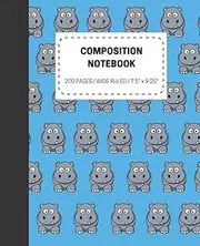 Composition Notebook: Light Blue Hippo Cover, 200 Wide Ruled Pages, 7.5" X 9.25", For Girls, For Boys, School Notebook