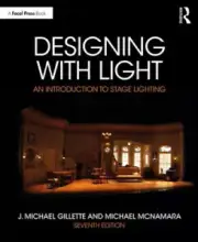 Designing with Light: An Introduction to Stage Lighting by Gillette, J. Michael