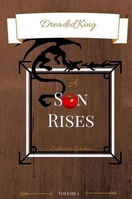 Dreaded King: A Son Rises by Catherine Gruben (English) Paperback Book
