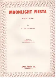CYRIL ORNADEL "MOONLIGHT FIESTA" PIANO SOLO SHEET MUSIC-RARE-1954-BRAND NEW-SALE