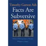FACTS ARE SUBVERSIVE