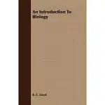 AN INTRODUCTION TO BIOLOGY